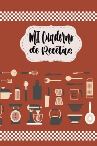 Libro : Mi Cuaderno De Recetas Recetario De Cocina En Blan 