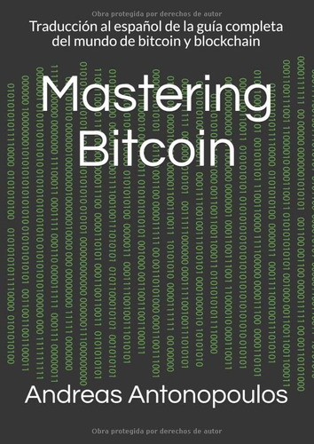 Mastering Bitcoin: Traducción Al Español De La Guía Completa