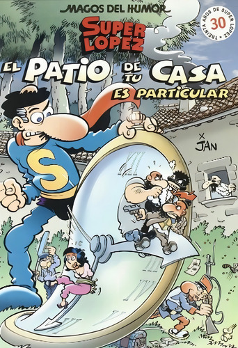 Superlãâ³pez. El Patio De Tu Casa Es Particular (magos Del Humor 96), De Jan,. Editorial Bruguera (ediciones B), Tapa Dura En Español