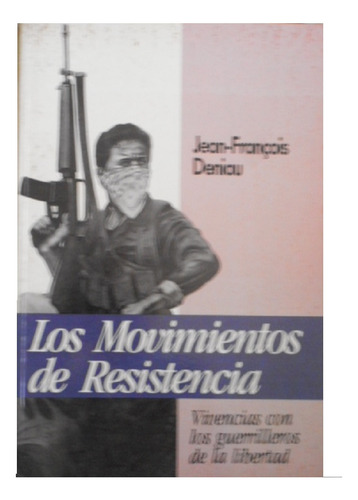 Los Movimientos De Resistencia - Jean-francois Deniau