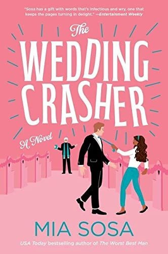 Book : The Wedding Crasher A Novel - Sosa, Mia
