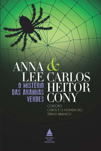 O MISTÉRIO DAS ARANHAS VERDES, de Lee, Anna. Editora Nova Fronteira, capa mole em português