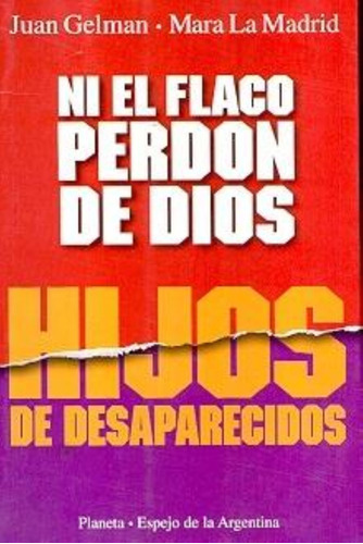 Ni El Flaco Perdon De Dios/hijos De