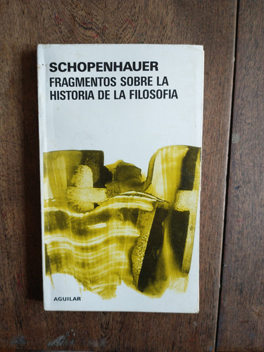 Fragmentos Sobre La Historia De La Filosofia: Schopenhauer