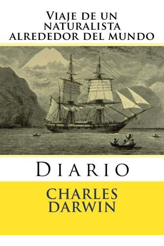 Libro : Viaje De Un Naturalista Alrededor Del Mundo: Diar. 