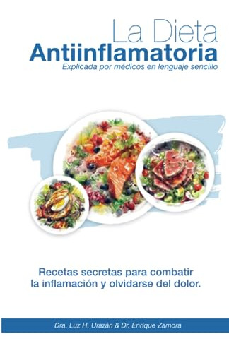 Libro : La Dieta Antiinflamatoria Explicada Por Medicos En.