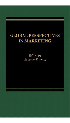 Global Perspectives In Marketing, De Erdener Kaynak. Editorial Abc Clio, Tapa Dura En Inglés