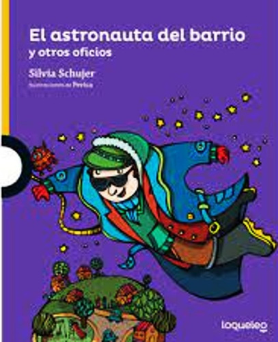 Libro El Astronauta Del Barrio - Silvia Schujer