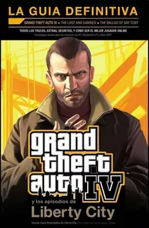 Grand Theft Auto Iv Y Los Episodios De Liberty City