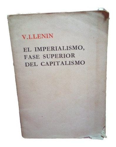 El Imperialismo Fase Superior Del Capitalismo V I Lenin