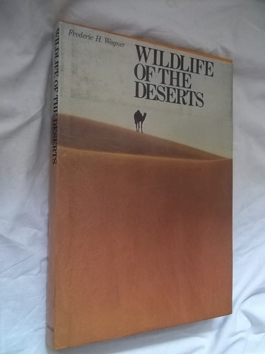 Wildlife Of The Deserts Frederic H. Wagner