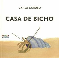 Libro Casa De Bicho De Caruso Carla Cortez Editora