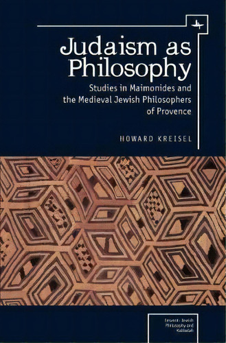 Judaism As Philosophy, De Howard Kreisel. Editorial Academic Studies Press, Tapa Dura En Inglés