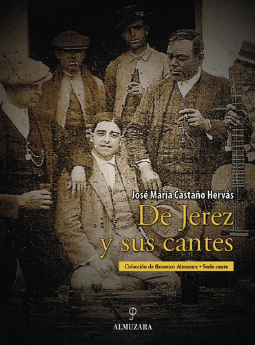 Libro: De Jerez Y Sus Cantes. Castaño Hervás, José María. Al