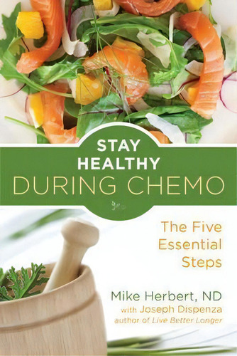 Stay Healthy During Chemo, De Joseph Dispenza. Editorial Conari Press U S, Tapa Blanda En Inglés