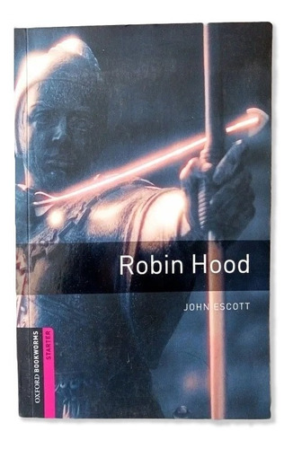 Robin Hood. John Escott. Oxford Starter.  Inglés