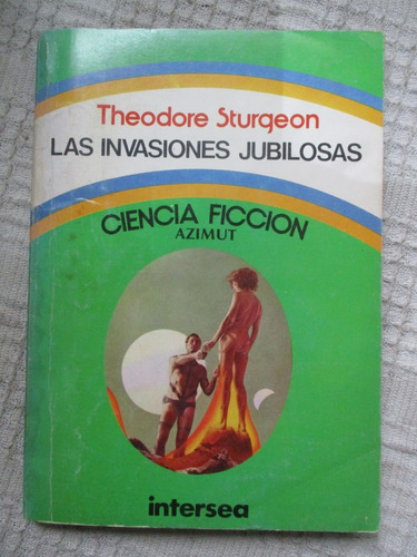Theodore Sturgeon - Las Invasiones Jubilosas