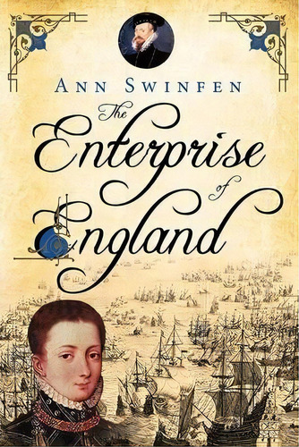The Enterprise Of England, De Ann Swinfen. Editorial Shakenoak Press, Tapa Blanda En Inglés