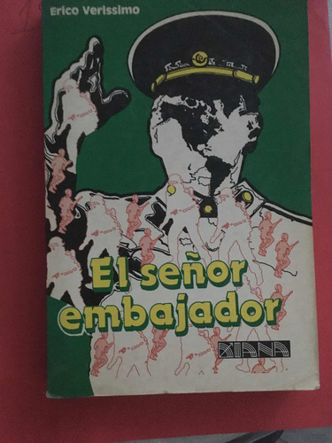 El Señor Embajador :erico Verissimo (Usado)