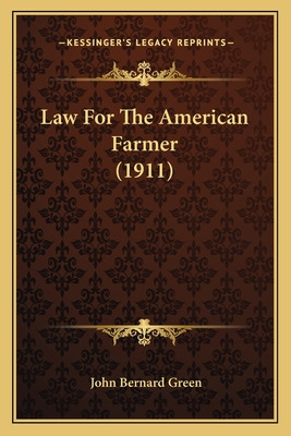 Libro Law For The American Farmer (1911) - Green, John Be...
