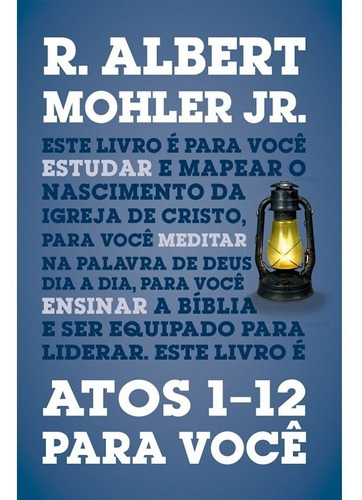 Atos 1-12 Para Você Livro R. Albert Mohler Jr.