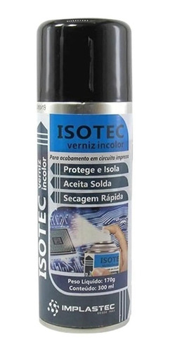 10x Verniz Incolor Isotec Implastec Spray 300ml Circuito Imp