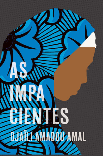 As Impacientes, De Djaïli Amadou Amal. Editora Imã Editorial, Capa Mole Em Português