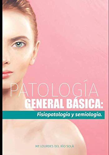 Libro : Patologia General Basica Fisiopatologia Y...