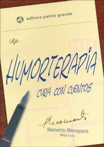 Humorterapia Cura Con Cuentos - Menapace, Mamerto