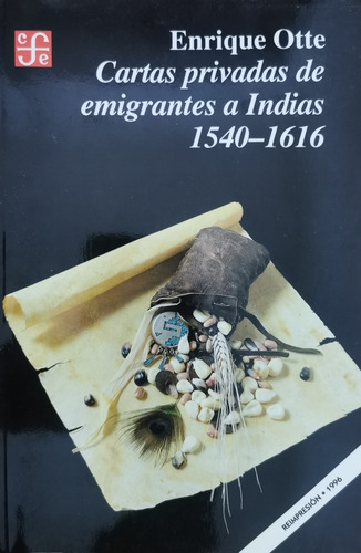 Cartas Privadas De Emigrantes A Indias.enrique Otte1540-1516