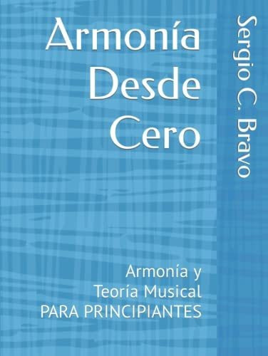 Libro : Armonia Desde Cero Armonia Y Teoria Musical Para _ 