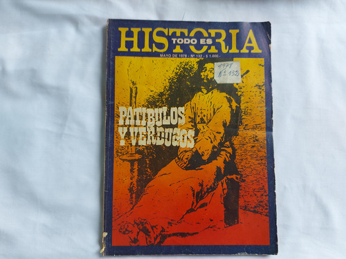 Todo Es Historia N° 132 Mayo 1978 Patibulos Y Verdugos (Usado)