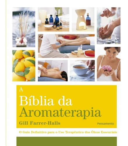 Livro A Biblia Da Aromaterapia