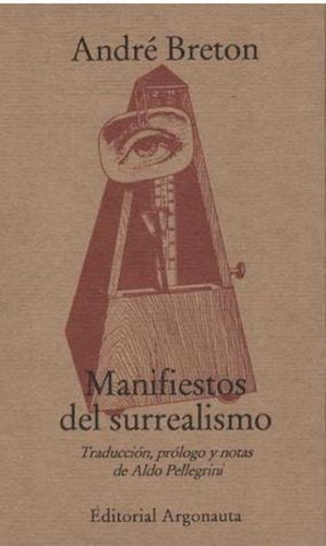 Manifiestos Del Surrealismo - Andre Breton Argonauta 