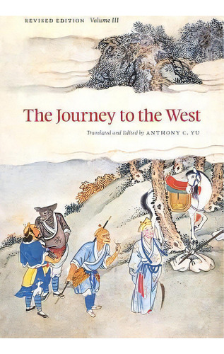 The Journey To The West: V.3, De Anthony C. Yu. Editorial University Chicago Press, Tapa Blanda En Inglés