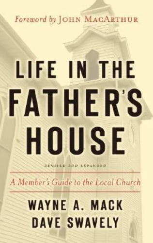 Libro: Life In The Fatherøs House: A Memberøs Guide To The