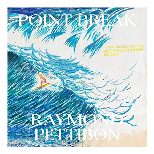 Point Break: Raymond Pettibon, Surfers And Waves - Jami. Eb8