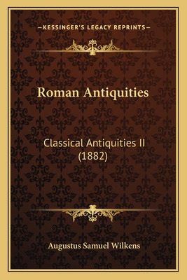 Libro Roman Antiquities: Classical Antiquities Ii (1882) ...