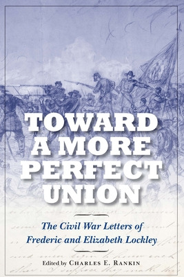 Libro Toward A More Perfect Union: The Civil War Letters ...