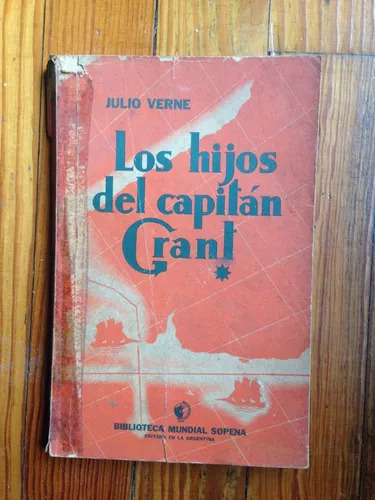 Julio Verne : Los Hijos Del Capitan Grant (tomo 1)
