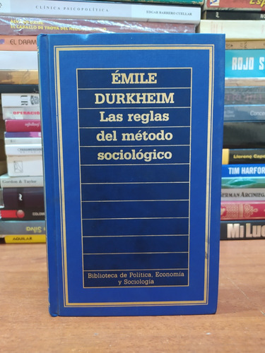 Las Reglas Del Método Sociológico - Émile Durkheim