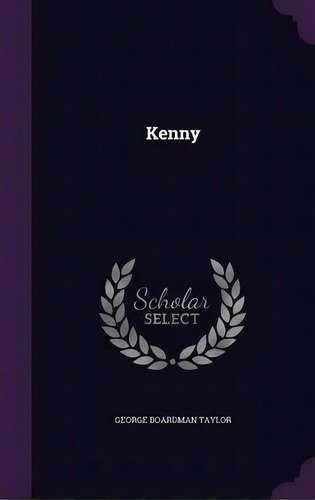 Kenny, De George Boardman Taylor. Editorial Palala Press, Tapa Dura En Inglés