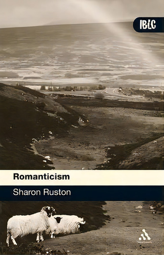 Romanticism, De Sharon Ruston. Editorial Bloomsbury Publishing Plc, Tapa Blanda En Inglés