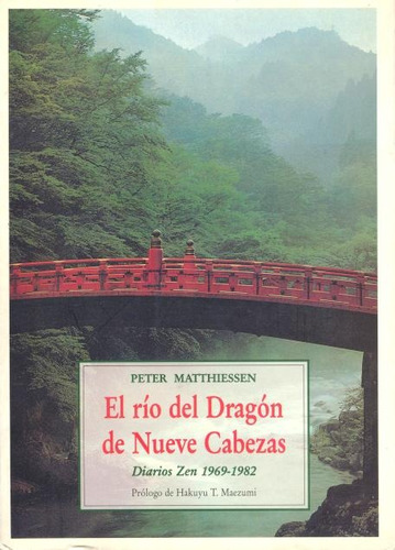 El Rio Del Dragon De Nueve Cabezas . Diarios Zen 1969 - 1982