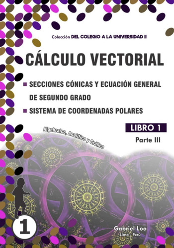Libro: Cálculo Vectorial: Secciones Cónicas - Ecuación Gener
