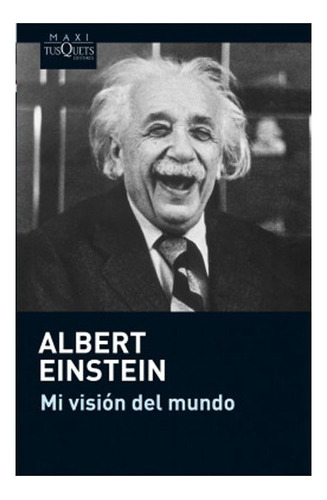 Libro Fisico Mi Visión Del Mundo. Albert Einstein