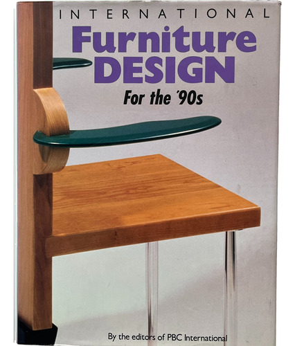 International Furniture Design - For The 90's - Pbc Internat