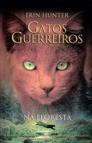 Gatos guerreiros - Na floresta: Na floresta, de Hunter, Erin. Série Série Gatos guerreiros (1), vol. 1. Editora Wmf Martins Fontes Ltda, capa mole, edição 1 em português, 2010