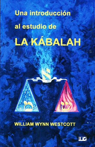 Una Introducción Al Estudio De La Kabalah - William Wyn West