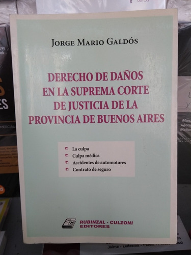 Galdós / Derecho De Daños En Suprema Corte Provincia Bs. As.